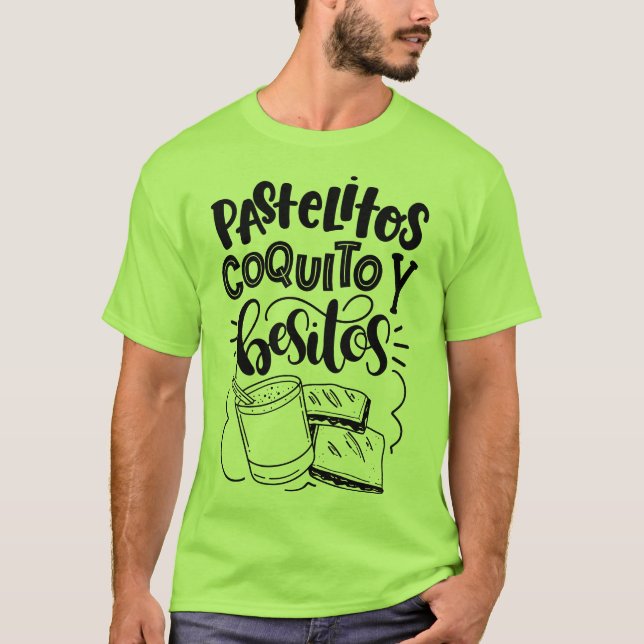 Pastelitos, Coquito, y Besitos TShirt (Lime) (Front)