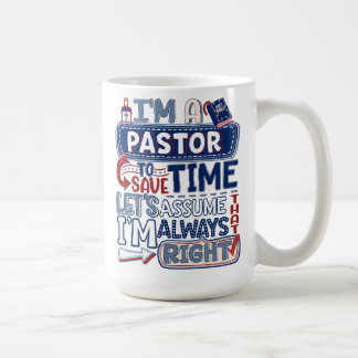Pastor Always Right Christian Funny Humour Mug