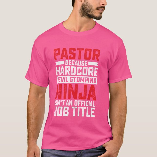 Pastor Because Devil Stomping Ninja Isnu2019t an O T-Shirt (Front)