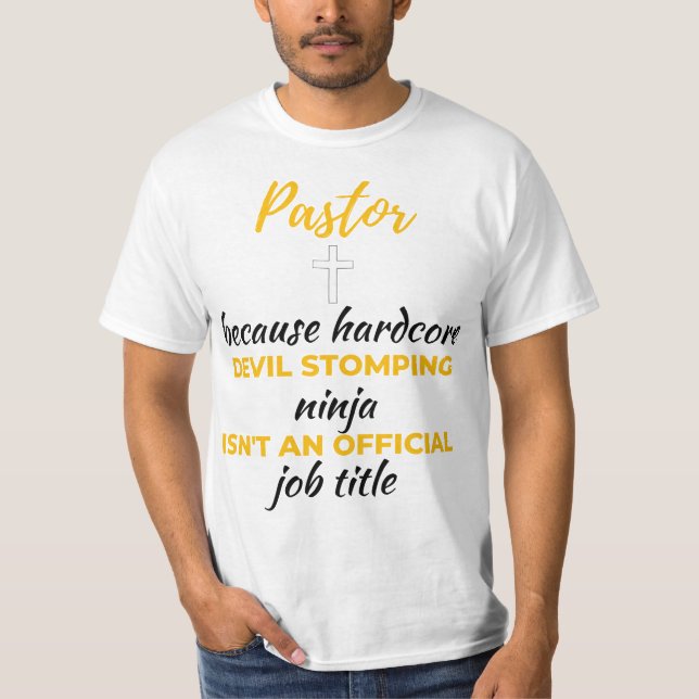 Pastor Because Hardcore Devil Stomping Ninja bl T-Shirt (Front)