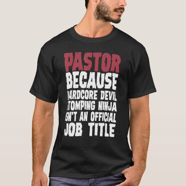 Pastor Because Hardcore Devil Stomping Ninja T-Shirt (Front)