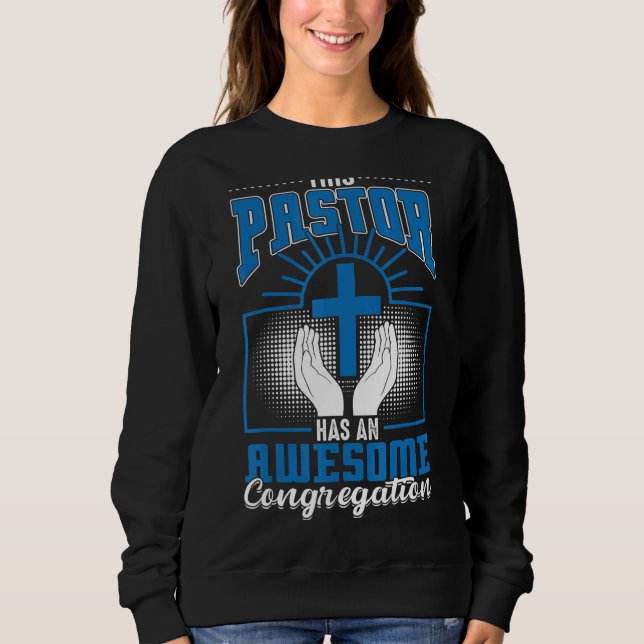 Pastor  For Men Women Cool Awesome Congregation Sweatshirt (Front)
