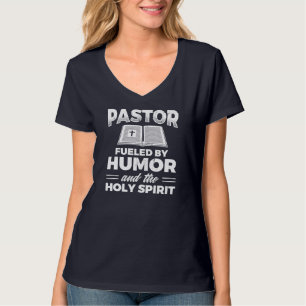 Pastor Fueld By Humour Holy Spirit Jesus Christian T-Shirt