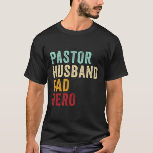 Pastor Husband Dad Hero €“ Christian Father’S D T-Shirt