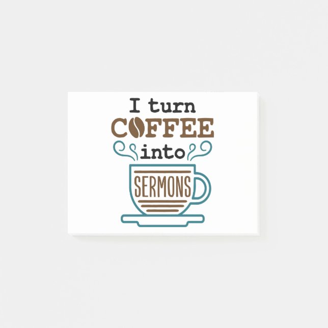 Pastor Preacher I Turn  Coffee Into Sermons Post-it Notes (Front)