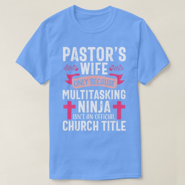 Pastor Wife Funny Ninja Christian Church Appreciat T-Shirt (Design Front)