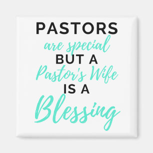 Pastors Are Special But A Pastor's Wife bl Magnet