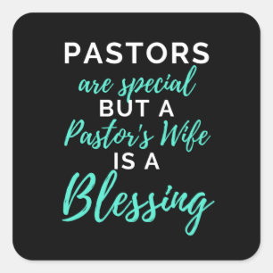 Pastors Are Special But A Pastor's Wife Square Sticker