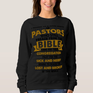 Pastors Who Still Preach From Bible Care Christian Sweatshirt