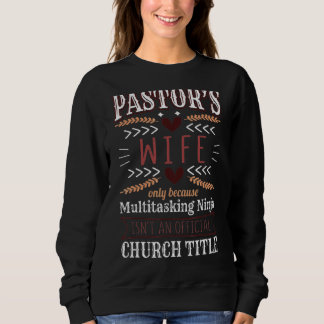 Pastor's Wife Appreciation Christian Church Sweatshirt