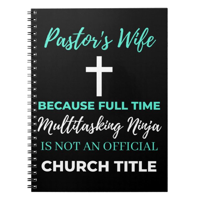 Pastor's Wife Because Full Time Multitasking Notebook (Front)