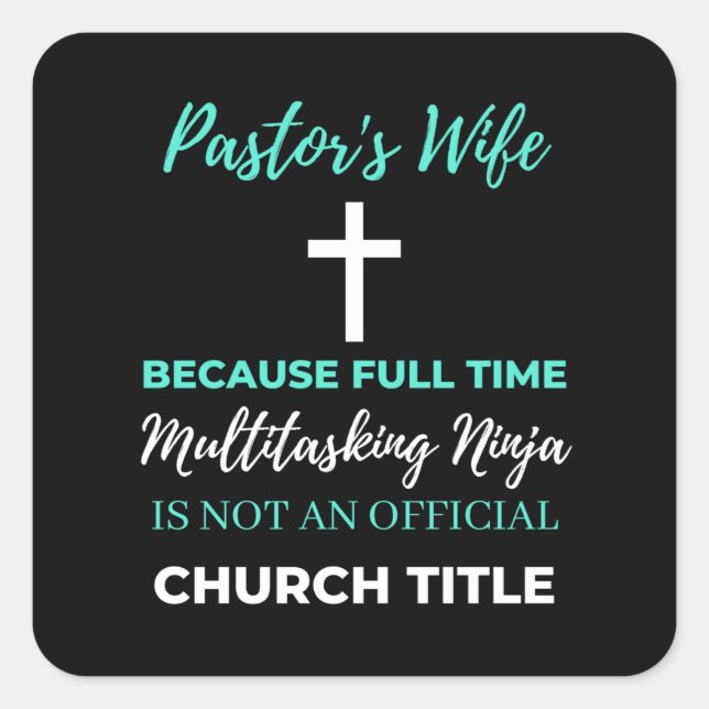 Pastor's Wife Because Full Time Multitasking Square Sticker (Front)