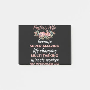Pastor's Wife Because Super Amazing Life Changing Post-it Notes