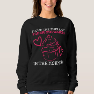 Pastry Bakery Quote for a Cake Decorator Sweatshirt