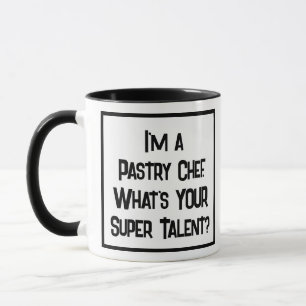 Pastry Chef Super Talent. Two Tone Coffee Mug