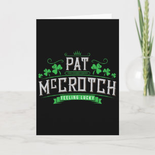 Pat Mccrotch - Luck Of The Irish - Funny St Patric Card