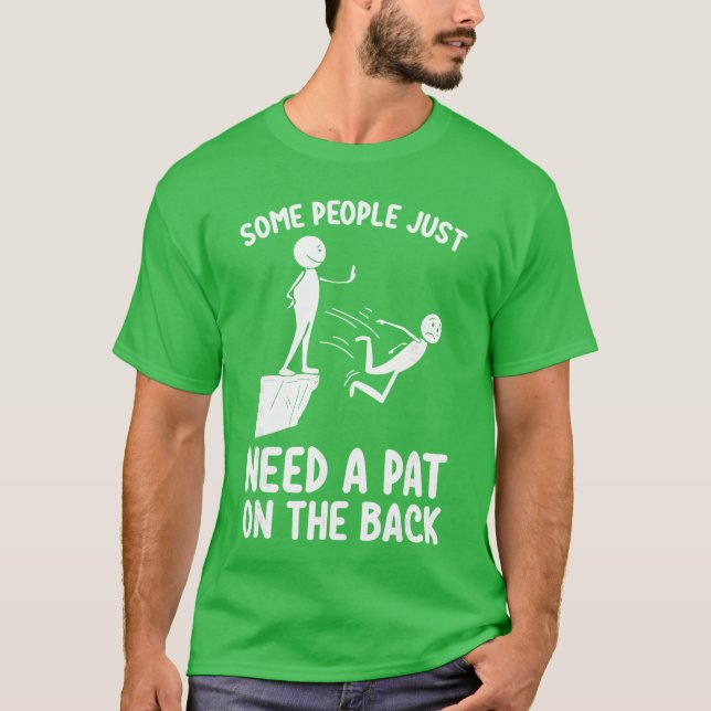 Pat on the Back Funny Adult Sarcastic Design funny T-Shirt (Front)