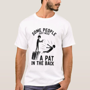 Pat On The Back Funny Adult Sarcastic T-Shirt