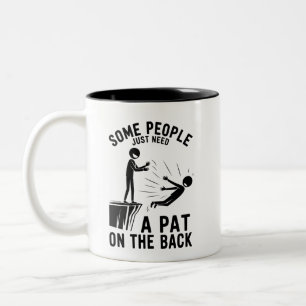 Pat On The Back Funny Adult Sarcastic Two-Tone Coffee Mug
