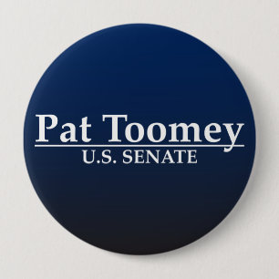 Pat Toomey U.S. Senate 10 Cm Round Badge