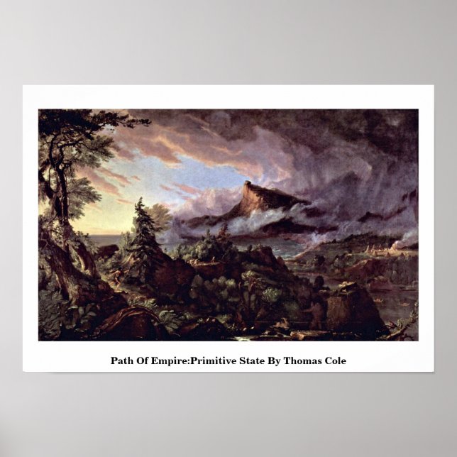 Path Of Empire:Primitive State By Thomas Cole Poster (Front)