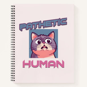 Pathetic Human – Funny Cat Design Notebook