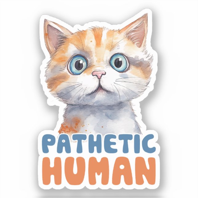 Pathetic Human – Sarcastic Cat Design (Front)