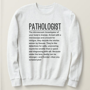 Pathologist Sweatshirt