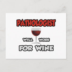 Pathologist ... Will Work For Wine Postcard
