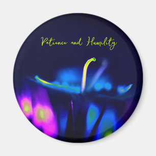 "Patience and Humility" Magnet