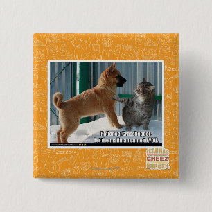 Patience, Grasshopper. 15 Cm Square Badge