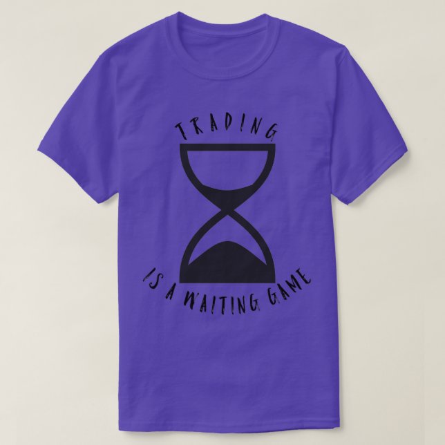 Patience in trading T-Shirt (Design Front)