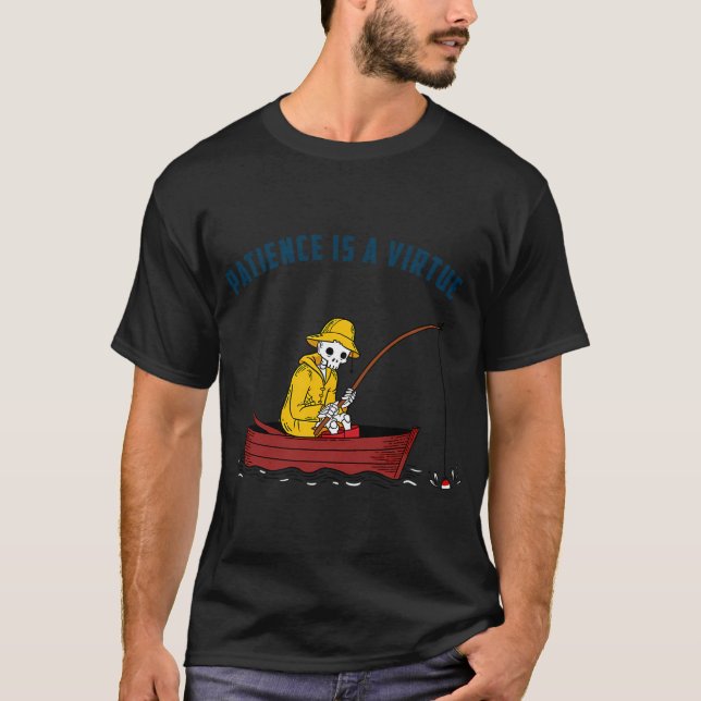 Patience is a Virtue T-Shirt (Front)