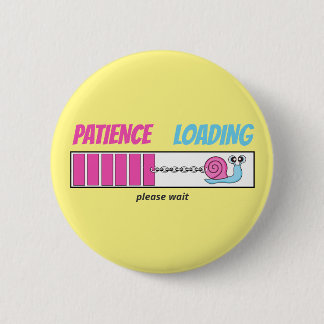 Patience Loading Cute Snail Personalised Birthday 6 Cm Round Badge