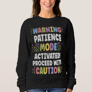PATIENCE Personalised Name Funny Cute Custom PATIE Sweatshirt