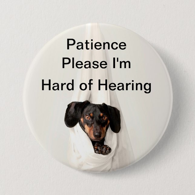 Patience please I'm hard of hearing 7.5 Cm Round Badge (Front)