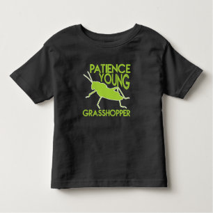 Patience Young Grasshopper Funny Novelty Toddler T-Shirt