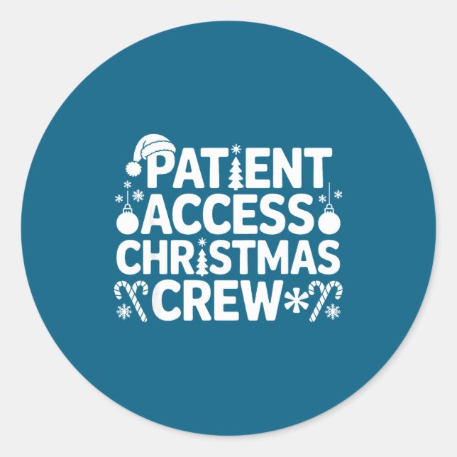 Patient Access Christmas Crew Funny Holiday Xmas P Classic Round Sticker (Front)