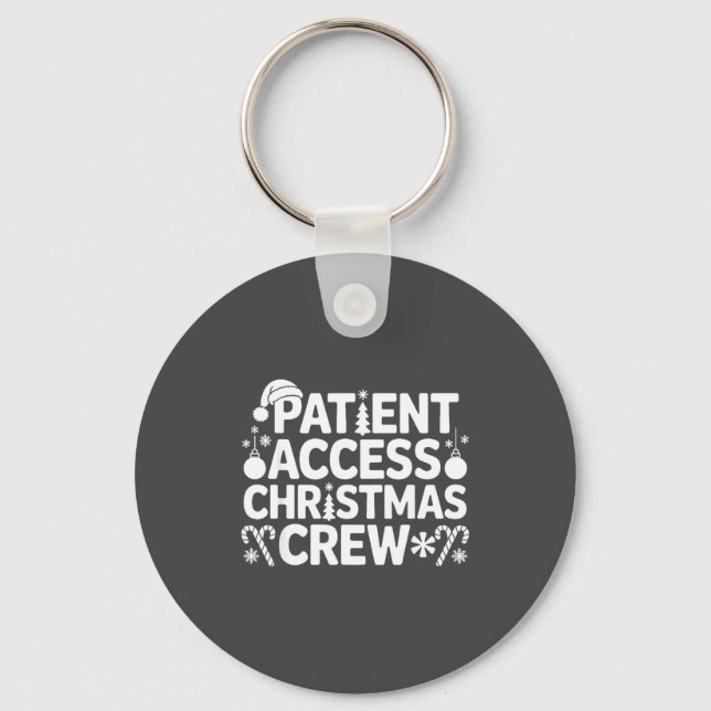 Patient Access Christmas Crew Funny Holiday Xmas P Key Ring (Front)