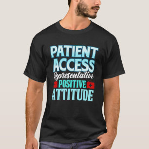 Patient Access Representative Frontline Nurses T-Shirt