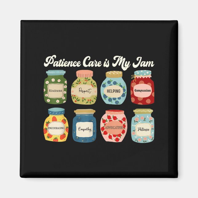 Patient Care Is My Jam Nurse Doctor Medical Team  Magnet (Front)