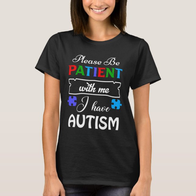 Patient For Autism T-Shirt (Front)