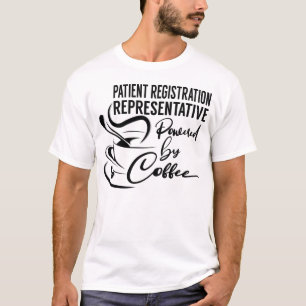 Patient Registration Representative Powered by Cof T-Shirt