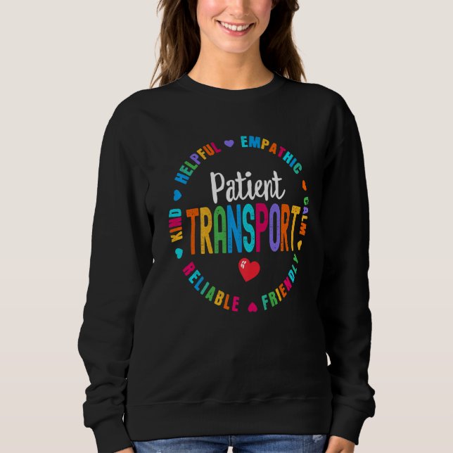 Patient Transport Appreciation Week Healthcare Wor Sweatshirt (Front)