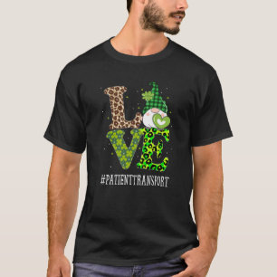 Patient Transport Love St Patricks Day Gnome Leopa T-Shirt
