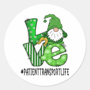 Patient Transport Love St Patricks Day Lucky Gnome Classic Round Sticker
