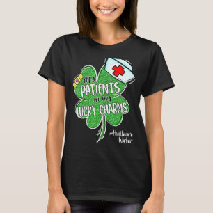 Patients Are Lucky Charms Healthcare Worker St Pat T-Shirt