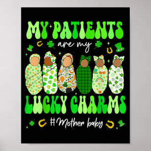 Patients are lucky charmsmother baby st patrick da poster