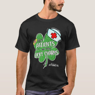 Patients Are My Lucky Charms Paediatrics Nurse St T-Shirt