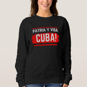 Patria Y Vida Libertad Para Cuba Movimiento San Is Sweatshirt